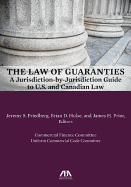 The Law of Guaranties: A Jurisdiction-By-Jurisdiction Guide to U.S. and Canadian Law