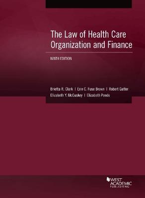 The Law of Health Care Organization and Finance - Barnes, David W., and Conley, John M.