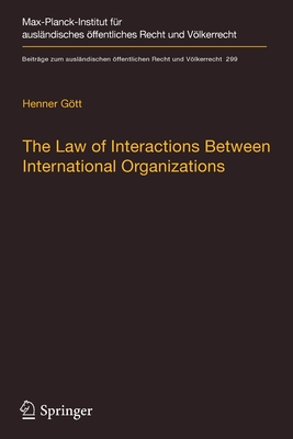 The Law of Interactions Between International Organizations: A Framework for Multi-Institutional Labour Governance - Gtt, Henner