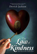 The Law of Kindness: God's Key to the Locked Heart