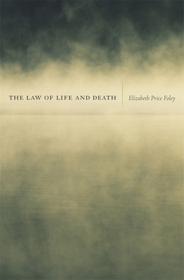 The Law of Life and Death - Foley, Elizabeth Price