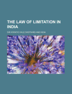 The Law of Limitation in India