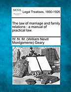 The Law of Marriage and Family Relations: A Manual of Practical Law.