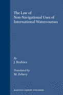 The Law of Non-Navigational Uses of International Watercourses