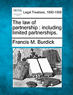 The law of partnership: including limited partnerships.