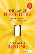 The Law of Possibilities: How to Get What You Want