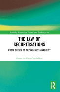 The Law of Securitisations: From Crisis to Techno-Sustainability