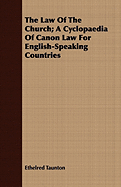 The Law of the Church; A Cyclopaedia of Canon Law for English-Speaking Countries