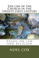 The Law of the Church in the Twenty-First Century: Essays on Law and Religion