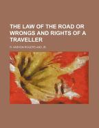 The Law of the Road or Wrongs and Rights of a Traveller