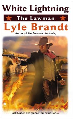 The Lawman: White Lightning - Brandt, Lyle