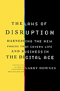 The Laws of Disruption: Harnessing the New Forces That Govern Life and Business in the Digital Age