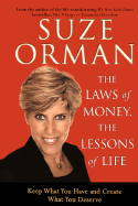 The Laws of Money, the Lessons of Life: 5 Timeless Secrets to Get Out and Stay Out of Financial Trouble - Orman, Suze