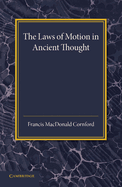 The Laws of Motion in Ancient Thought: An Inaugural Lecture