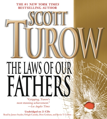 The Laws of Our Fathers - Turow, Scott, and Graham, Dion (Read by), and Collins, Kevin T (Read by)