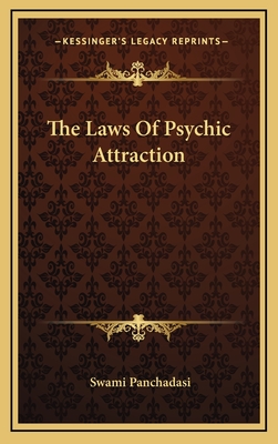The Laws of Psychic Attraction - Panchadasi, Swami