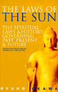 The Laws of the Sun: The Spiritual Laws and History Governing Past, Present, and Future