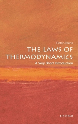 The Laws of Thermodynamics: A Very Short Introduction - Atkins, Peter