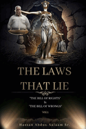 The Laws That Lie: The Bill of Rights Is the Bill of Wrongs