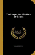 The Lawyer, Our Old-Man-of-the Sea