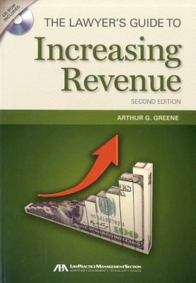 The Lawyer's Guide to Increasing Revenue - Greene, Arthur G
