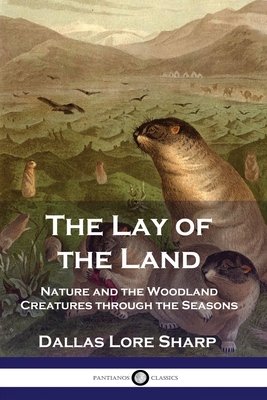 The Lay of the Land: Nature and the Woodland Creatures through the Seasons - Sharp, Dallas Lore