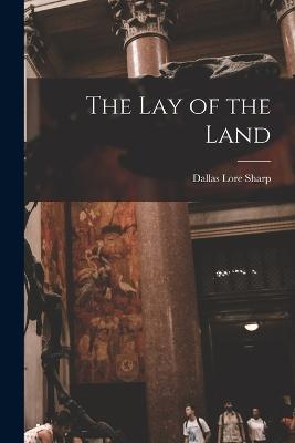 The Lay of the Land - Sharp, Dallas Lore