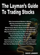 The Layman's Guide to Trading Stocks - Landry, Dave