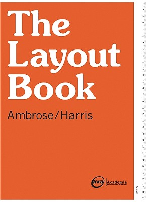 The Layout Book - Ambrose, Gavin, and Harris, Paul