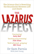 The Lazarus Effect: The Science That is Rewriting the Boundaries Between Life and Death