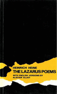 The Lazarus Poems - Heine, Heinrich, and Elliot, Alistair