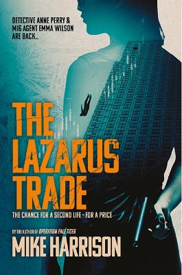 The Lazarus Trade: The chance for a second life - for a price - Harrson, Mike