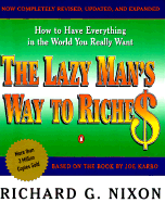 The Lazy Man's Way to Riches: How to Have Everything in the World You Really Want - Karbo, Joe, and Nixon, Richard G