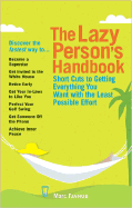 The Lazy Person's Handbook: Short Cuts to Get Everything You Want with the Least Possible Effort - Favreau, Marc