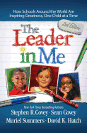 The Leader in Me: How Schools Around the World Are Inspiring Greatness, One Child at a Time(2nd Edition)