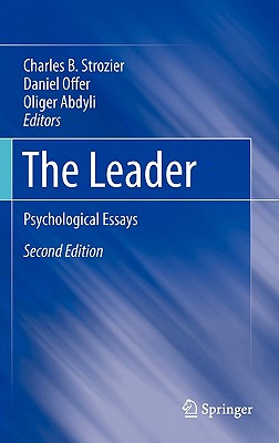 The Leader: Psychological Essays - Strozier, Charles B (Editor), and Offer, Daniel, MD (Editor), and Abdyli, Oliger (Editor)