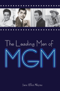 The Leading Men of MGM