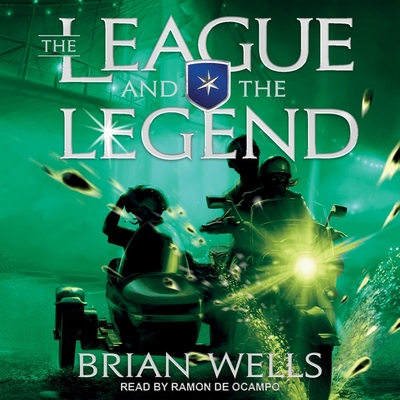 The League and the Legend - de Ocampo, Ram?n (Read by), and Wells, Brian
