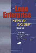The Lean Enterprise Memory Jogger: Create Value and Eliminate Waste Throughout Your Company - MacInnes, Richard L