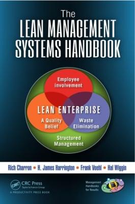 The Lean Management Systems Handbook - Charron, Rich, and Harrington, H. James, and Voehl, Frank