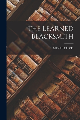 The Learned Blacksmith - Curti, Merle