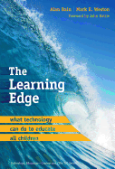 The Learning Edge: What Technology Can Do to Educate All Children