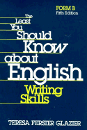 The least you should know about English writing skills : form B