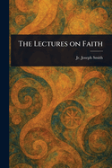 The Lectures on Faith