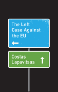 The Left Case Against the EU