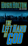 The Left Hand of God - Holton, Hugh