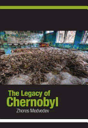The Legacy of Chernobyl - Medvedev, Zhores A.