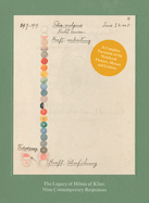 The Legacy of Hilma Af Klint: Nine Contemporary Responses