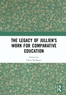 The Legacy of Jullien's Work for Comparative Education