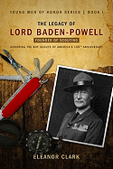The Legacy of Lord Baden-Powell: Father of Scouting